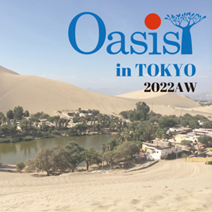 Oasis TOKYO 2022AW