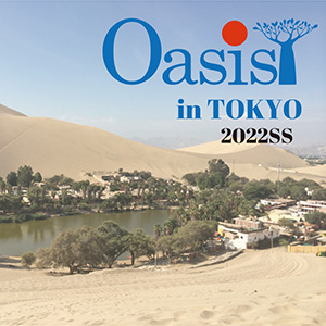 Oasis TOKYO 2022SS