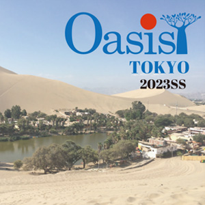 Oasis TOKYO 2023SS